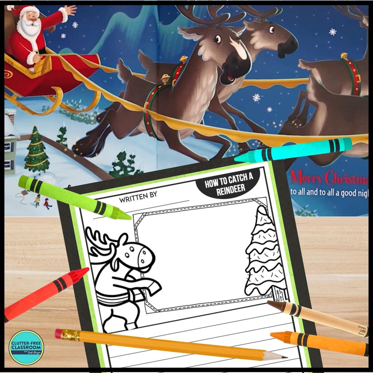 HOW TO CATCH A REINDEER activities and lesson plan ideas – Clutter Free ...