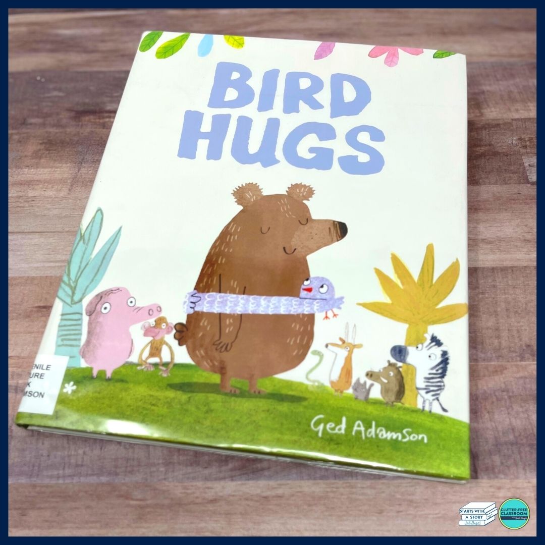 BIRD HUGS activities, worksheets &amp; lesson plan ideas – Clutter Free ...