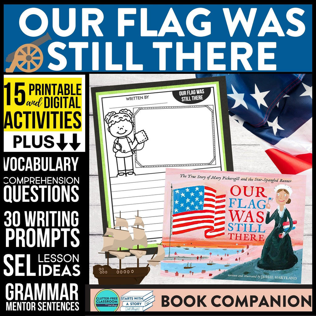 OUR FLAG WAS STILL THERE activities and lesson plan ideas – Clutter ...