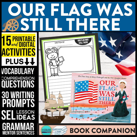 OUR FLAG WAS STILL THERE activities and lesson plan ideas