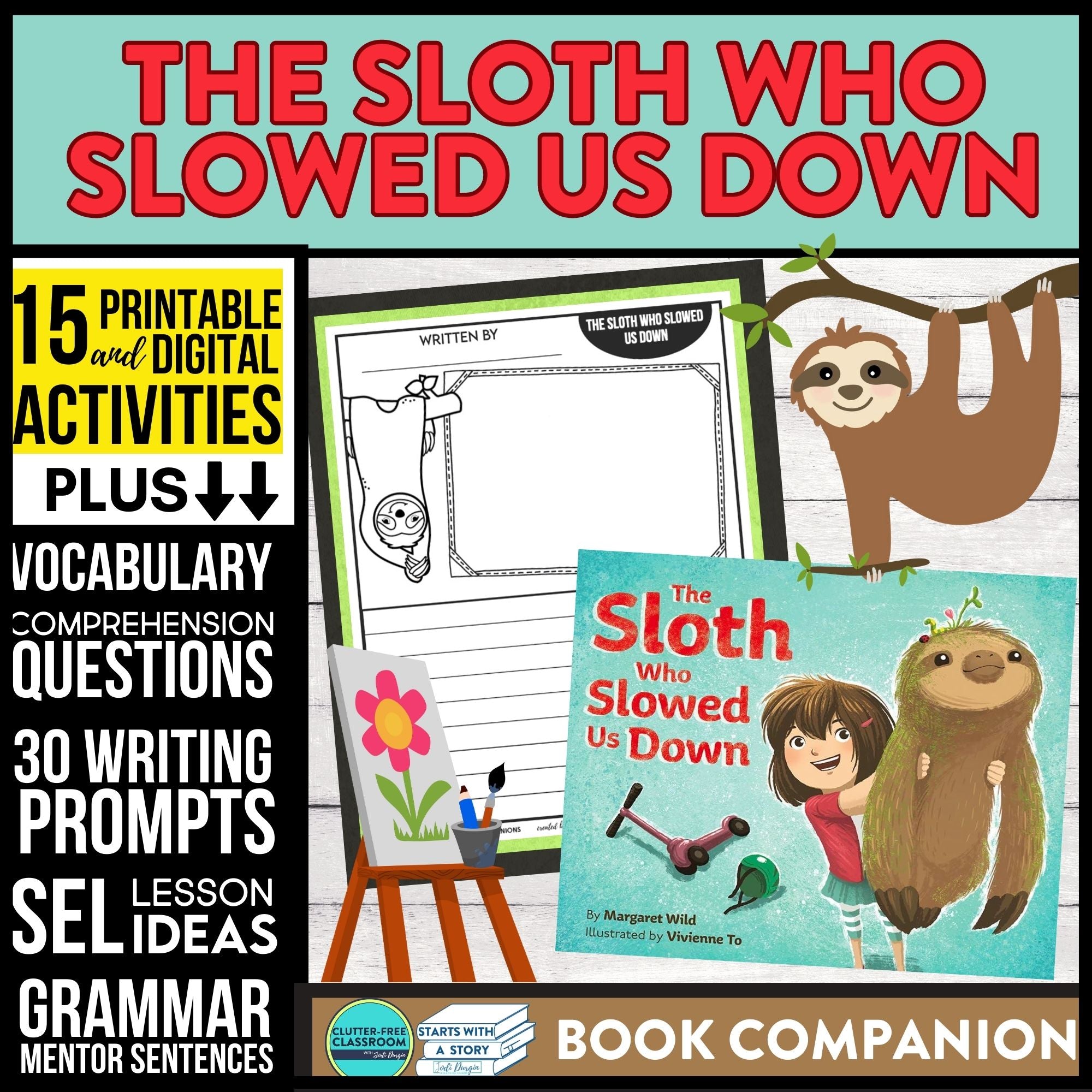 THE SLOTH WHO SLOWED US DOWN activities and lesson plan ideas