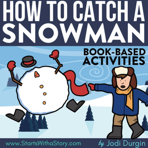 HOW TO CATCH A SNOWMAN activities and lesson plan ideas