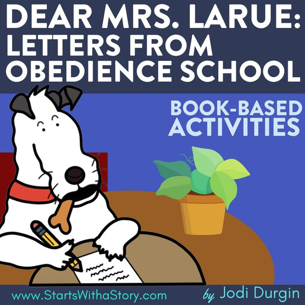 DEAR MRS. LARUE: LETTERS FROM OBEDIENCE SCHOOL activities, worksheets & lesson plan ideas