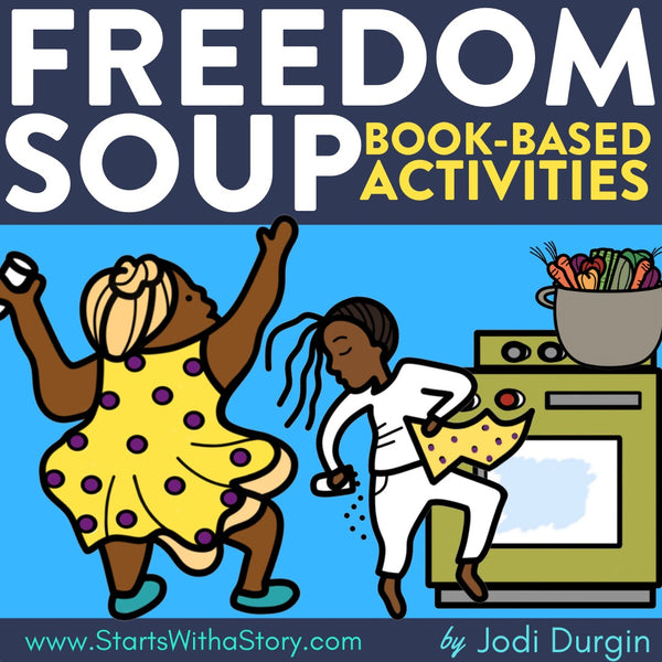 FREEDOM SOUP activities and lesson plan ideas
