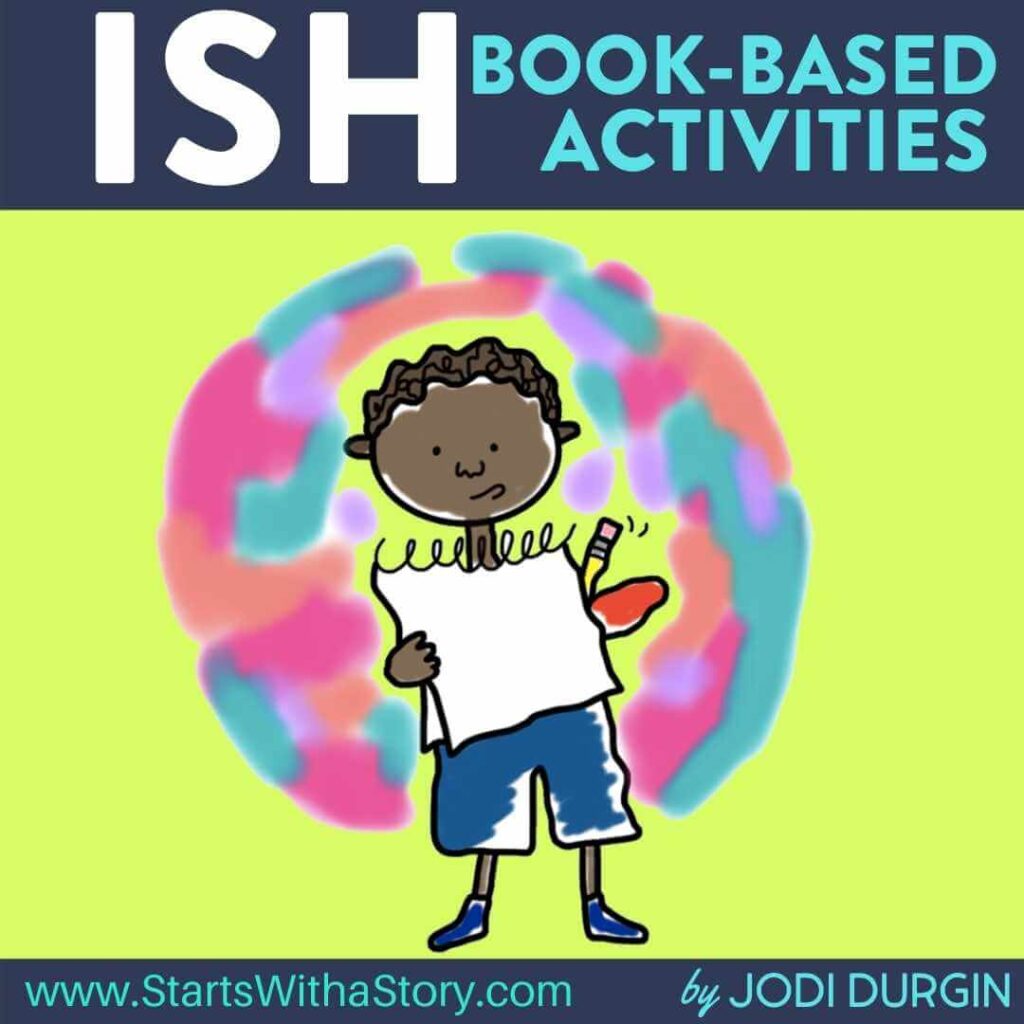 Ish activities and lesson plan ideas