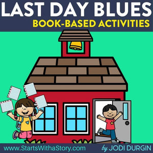Last Day Blues activities and lesson plan ideas