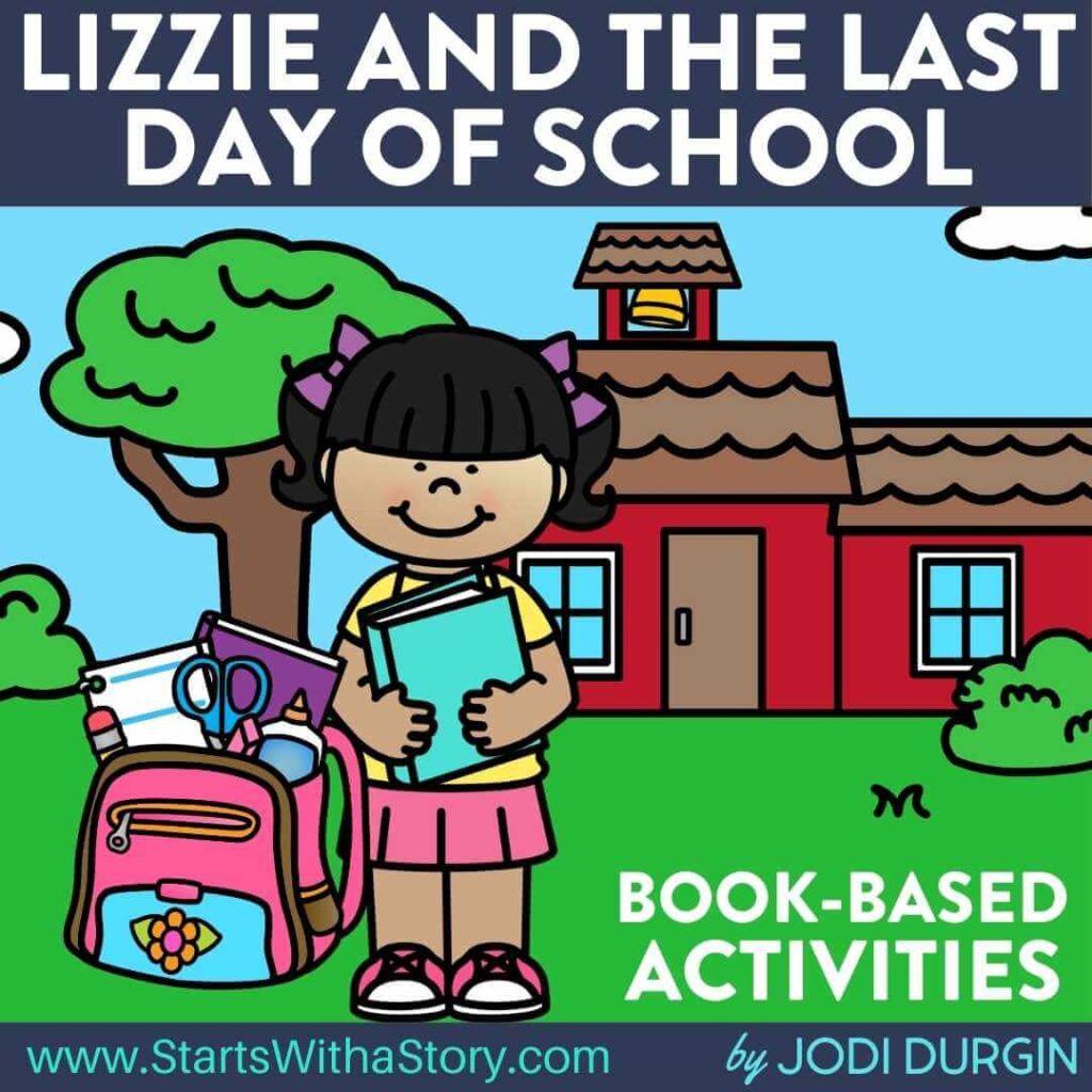 Lizzie and the Last Day of School activities and lesson plan ideas