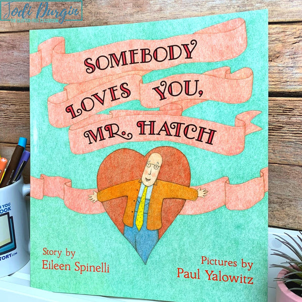 Somebody Loves You, Mr. Hatch activities and lesson plan ideas