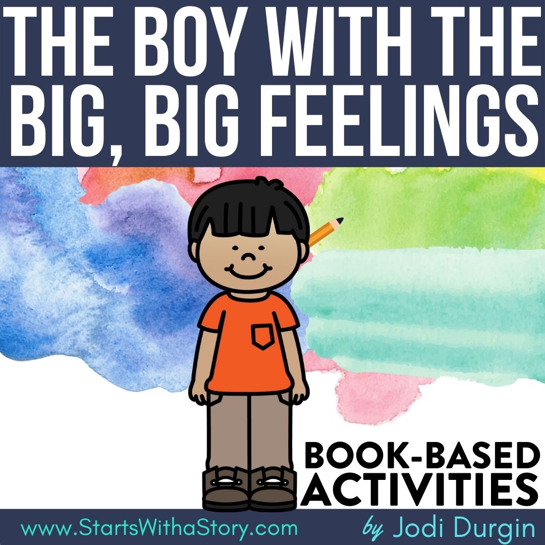 THE BOY WITH THE BIG, BIG FEELINGS activities and lesson plan ideas