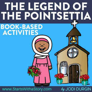The Legend of the Poinsettia  activities and lesson plan ideas