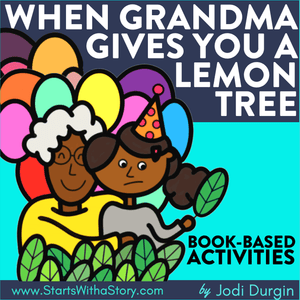 WHEN GRANDMA GIVES YOU A LEMON TREE activities, worksheets & lesson plan ideas