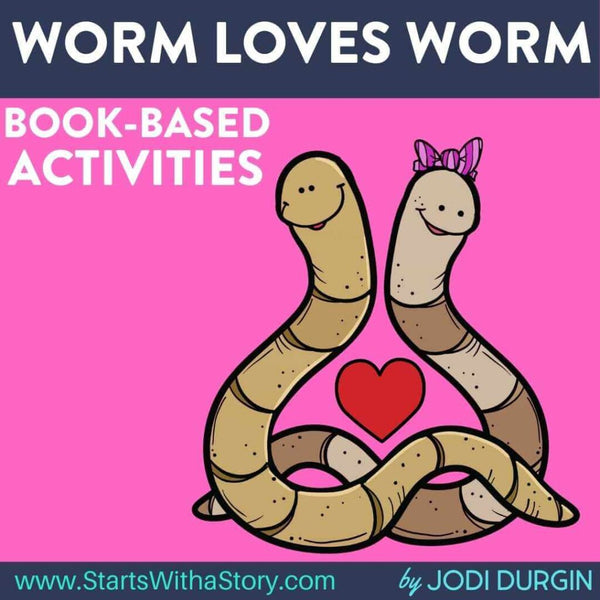 Worm Loves Worm activities and lesson plan ideas